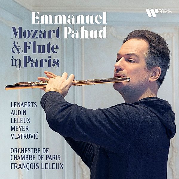 Mozart & Flute In Paris, Emmanuel Pahud, Anneleen Lenaerts, F. Leleux