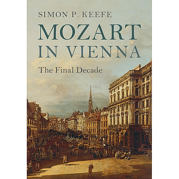 Mozart in Vienna, Simon P. Keefe