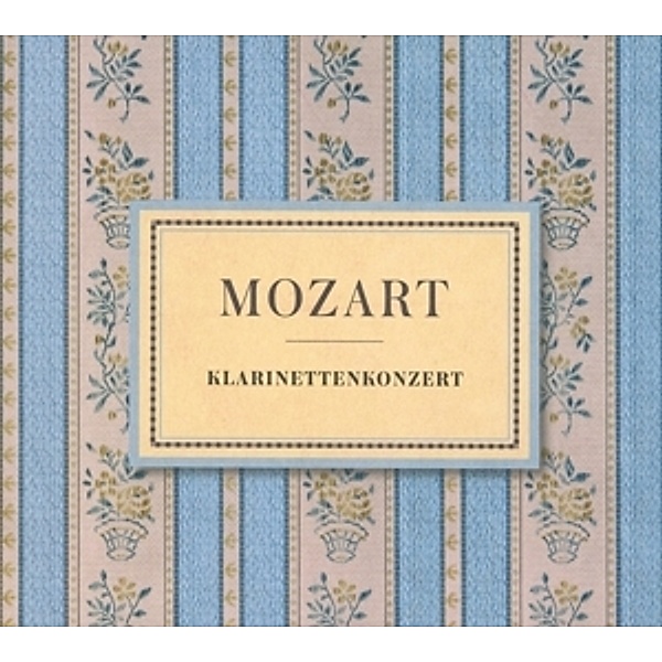 Mozart: Klarinettenkonzert, Wolfgang Amadeus Mozart