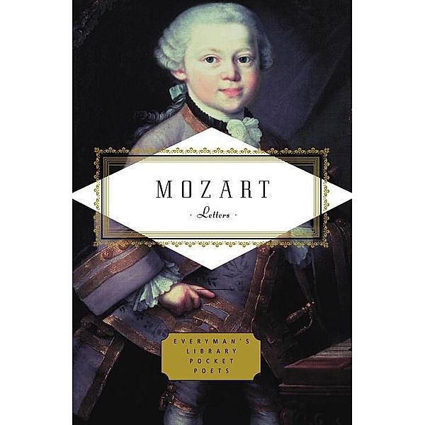 Mozart: Letters / Everyman's Library Pocket Poets Series, Wolfgang Amadeus Mozart