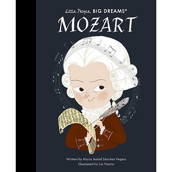 Mozart / Little People, BIG DREAMS, Maria Isabel Sanchez Vegara
