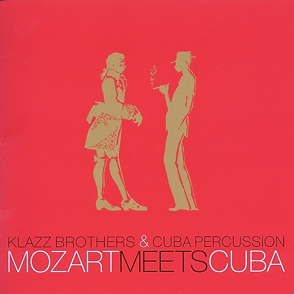 Mozart Meets Cuba, CD, Klazz Brothers & Cuba Percussion