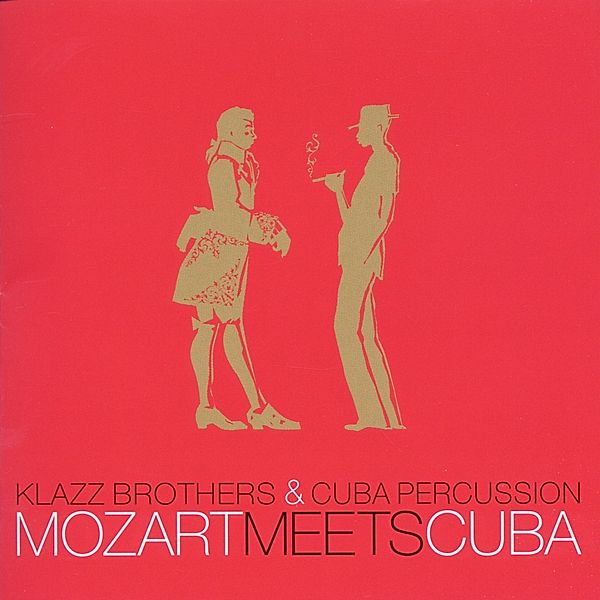 Mozart Meets Cuba, CD, Klazz Brothers & Cuba Percussion
