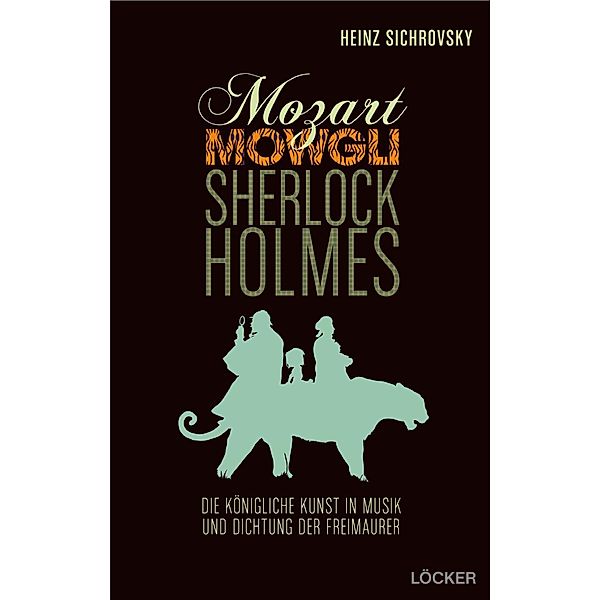 Mozart, Mowgli, Sherlock Holmes, Heinz Sichrovsky