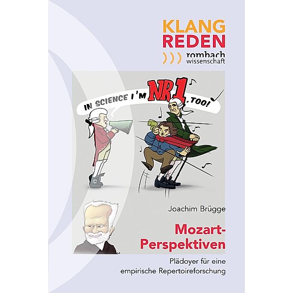 Mozart-Perspektiven / Klang-Reden. Schriften zur Musikalischen Rezeptions- und Interpretationsgeschichte Bd.25, Joachim Brügge