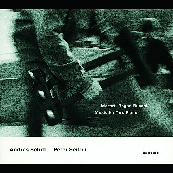 Mozart, Reger: Fugue in C Minor For Two Pianos KV.426 / Variations and Fugue on a Theme of beethoven For Two Pianos Op.8, Andras Schiff, Peter Serkin
