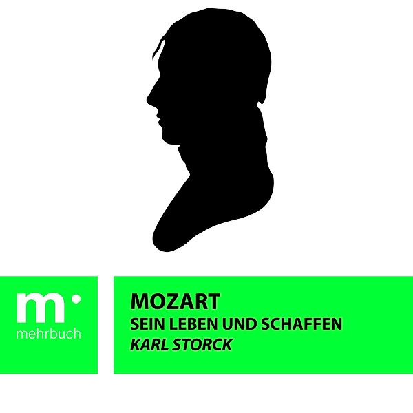 Mozart: Sein Leben und Schaffen, Karl Storck