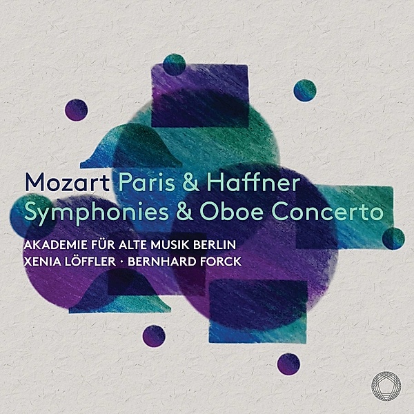 Mozart Symphonies 31 Paris & 35 Haffner, Löffler, Forck, Akademie für Alte Musik Berlin
