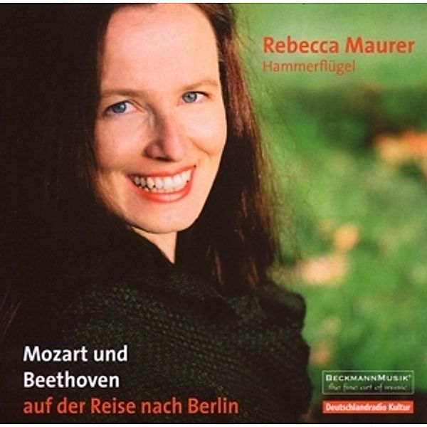 Mozart Und Beethoven,Reise Nach Berlin, Rebecca Maurer