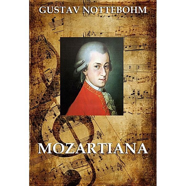 Mozartiana, Gustav Nottebohm