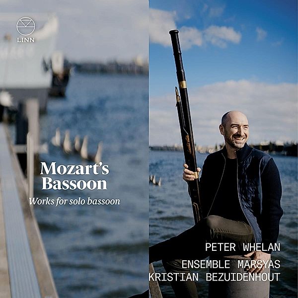 Mozart'S Bassoon-Werke Für Fagott Solo, Whelan, Bezuidenhout, Ensemble Marsyas