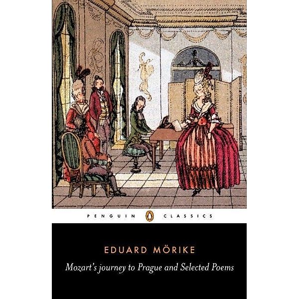 Mozart's Journey to Prague and Selected Poems, Eduard Mörike