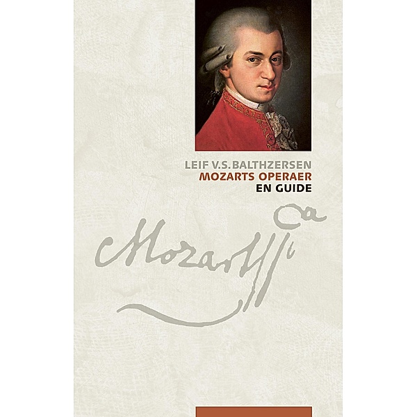 Mozarts operaer / Store komponister Bd.2, Leif V. S. Balthzersen