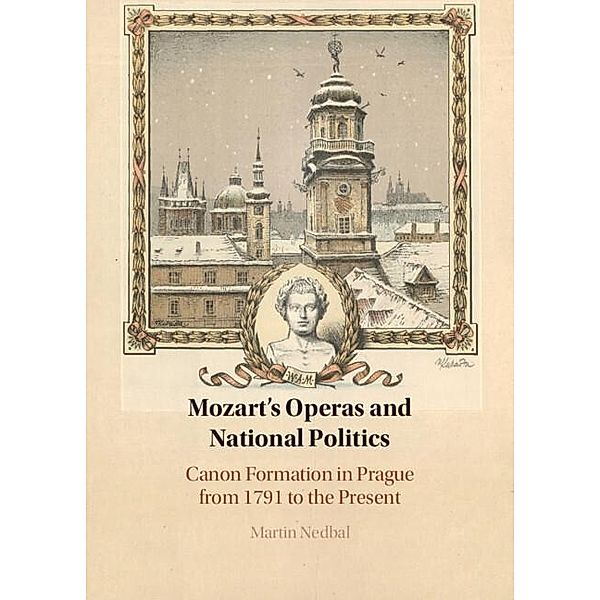 Mozart's Operas and National Politics, Martin Nedbal