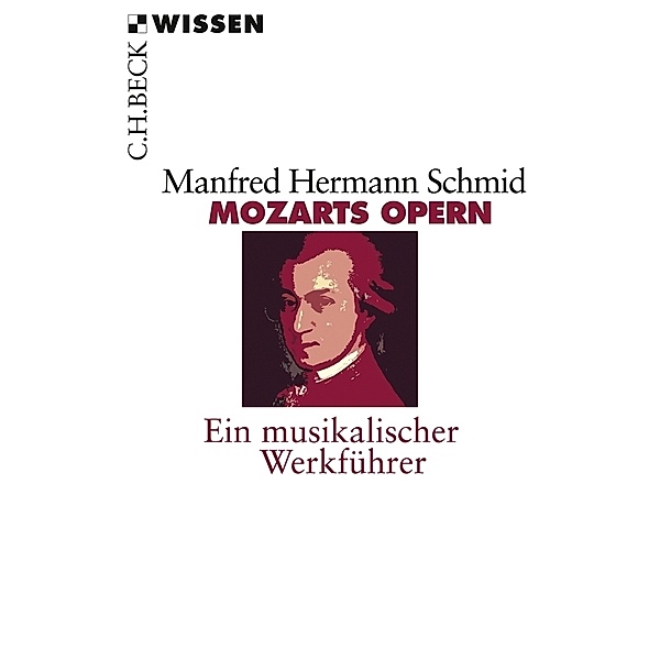 Mozarts Opern, Manfred H. Schmid