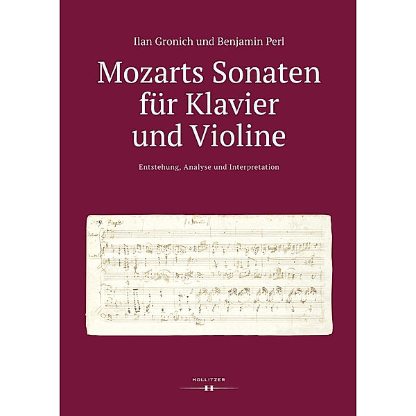 Mozarts Sonaten für Klavier und Violine. Entstehung, Analyse und Interpretation, Ilan Gronich, Benjamin Perl