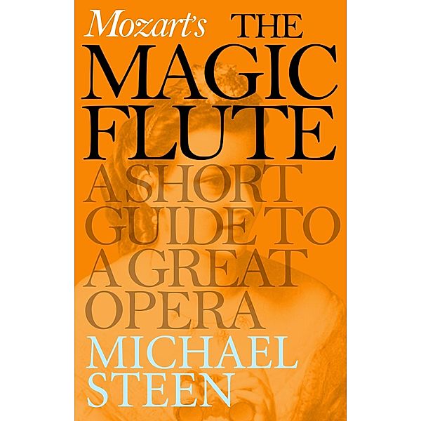 Mozart's The Magic Flute / Great Operas, Michael Steen