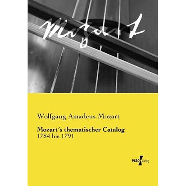 Mozart's thematischer Catalog, Wolfgang Amadeus Mozart