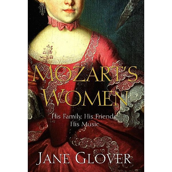 Mozart's Women, Jane Glover