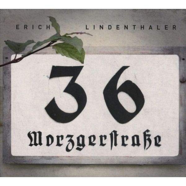 Mozgerstraß 36, Erich Lindenthaler