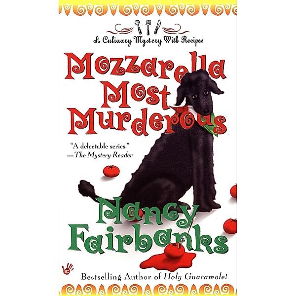 Mozzarella Most Murderous / Culinary Food Writer Bd.6, Nancy Fairbanks