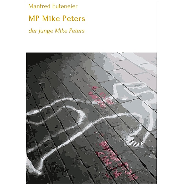 MP Mike Peters, Manfred Euteneier