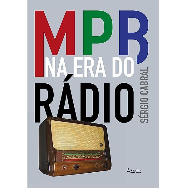 MPB na era do rádio, Sérgio Cabral