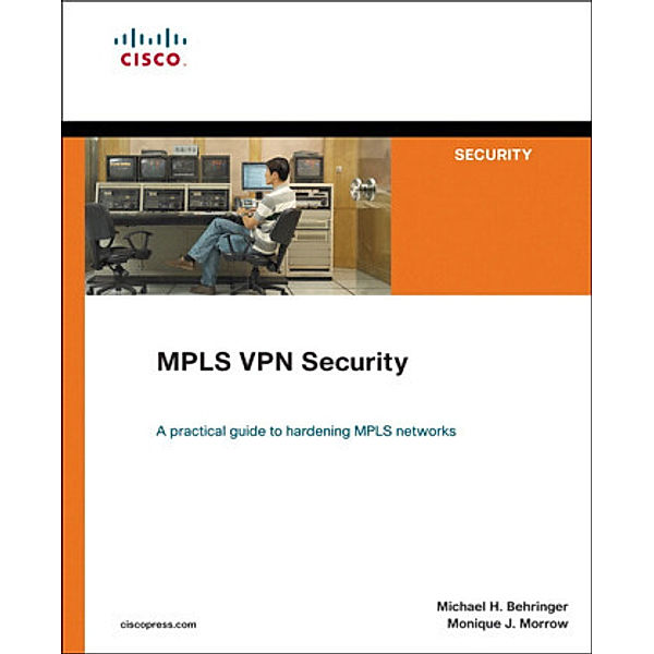 MPLS VPN Security, Michael H. Behringer, Monique Morrow