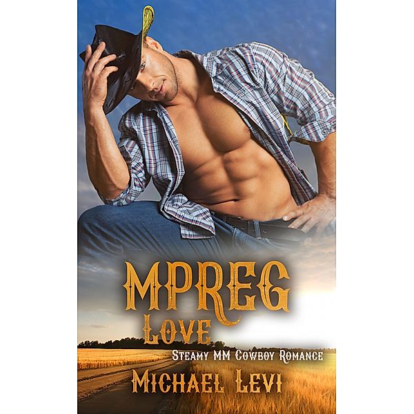 MPREG Love - Steamy MM Cowboy Romance, Michael Levi