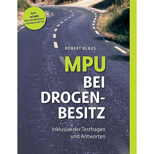 MPU bei Drogenbesitz, Robert Klaus