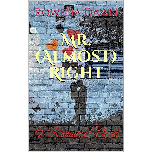 Mr. (Almost) Right, Rowena Dawn