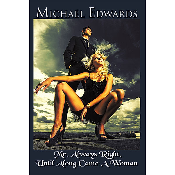 Mr. Always Right, Until Along Came a Woman, Michael Edwards
