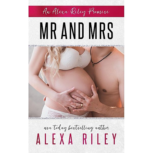 Mr and Mrs, Alexa Riley