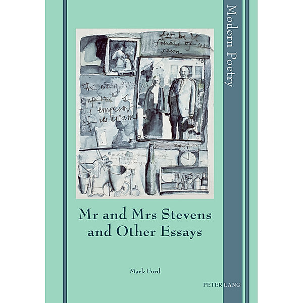 Mr and Mrs Stevens and Other Essays, Mark Ford