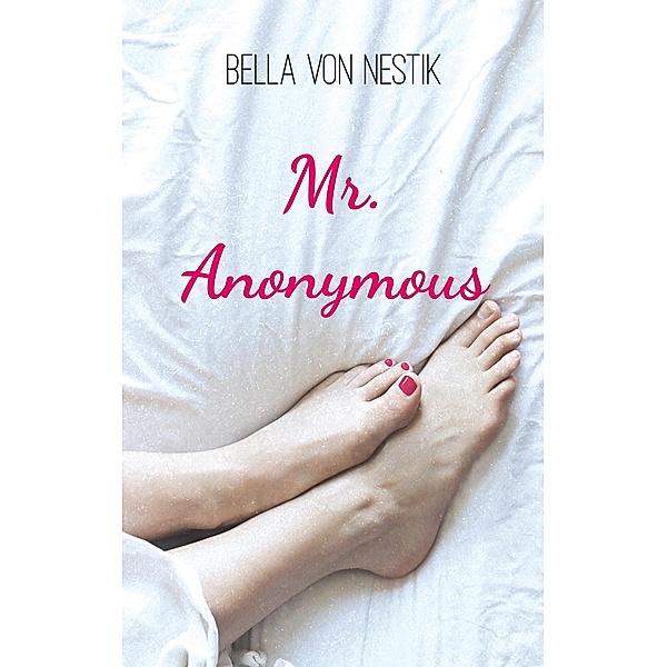 Mr. Anonymous, Bella von Nestik