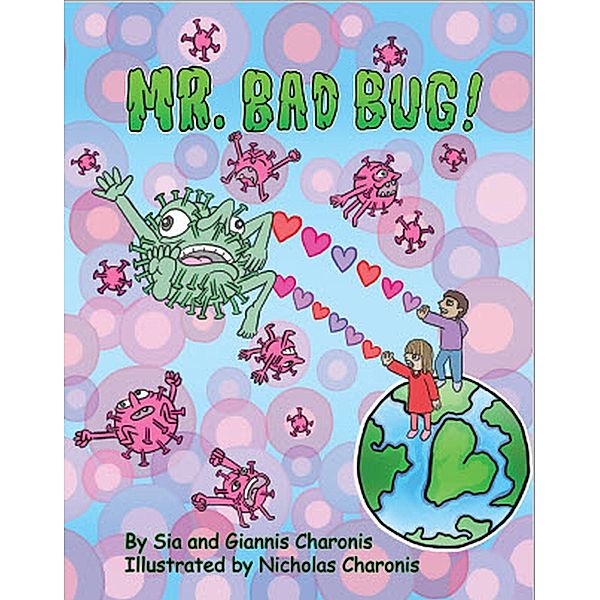 Mr. Bad Bug, Sia Charonis Giannis Charonis