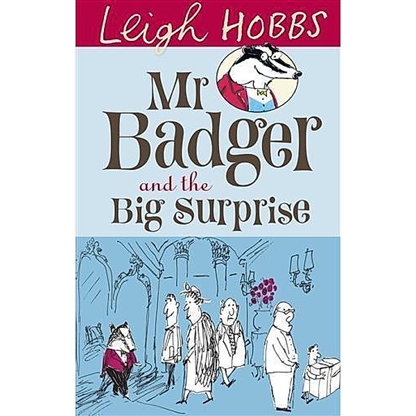 Mr Badger and the Big Surprise, Leigh Hobbs