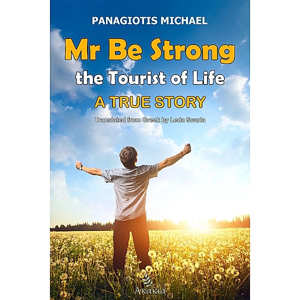 Mr Be Strong: The Tourist of Life, Panagiotis Michael