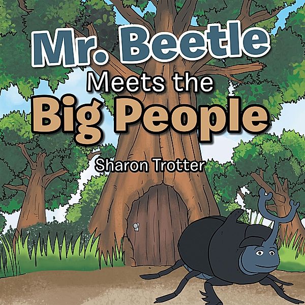 Mr. Beetle Meets the Big People, Sharon Trotter