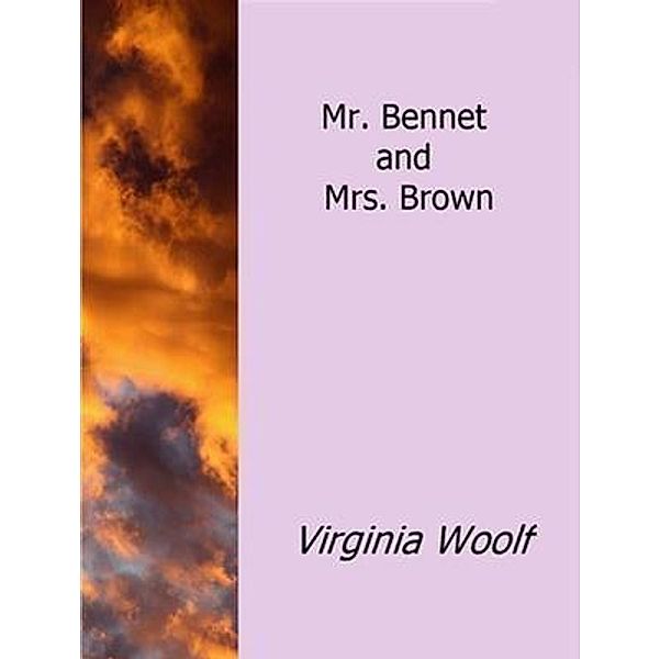 Mr. Bennett and Mrs. Brown / Vintage Books, Virginia Woolf