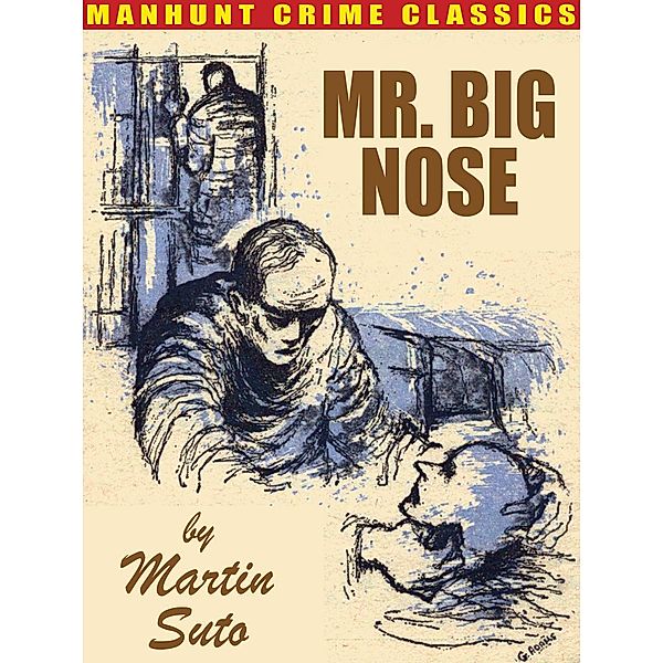 Mr. Big Nose, Martin Suto