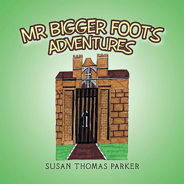 Mr Bigger Foot's Adventures, Susan Thomas Parker