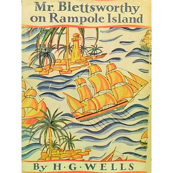 Mr. Blettsworthy on Rampole Island, H. G. Wells