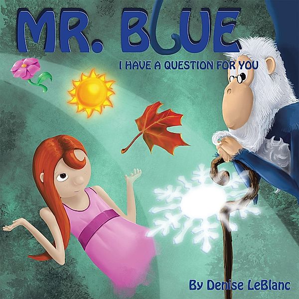 Mr. Blue, I Have a Question for You, Denise LeBlanc