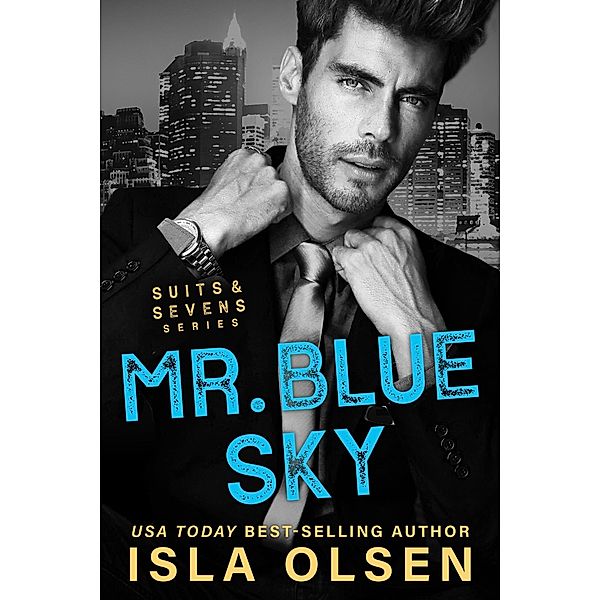 Mr Blue Sky (Suits & Sevens, #4) / Suits & Sevens, Isla Olsen