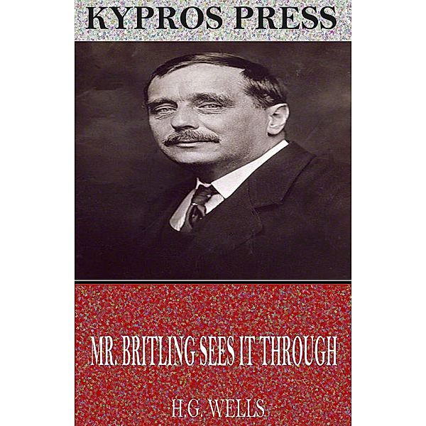 Mr. Britling Sees it Through, H. G. Wells