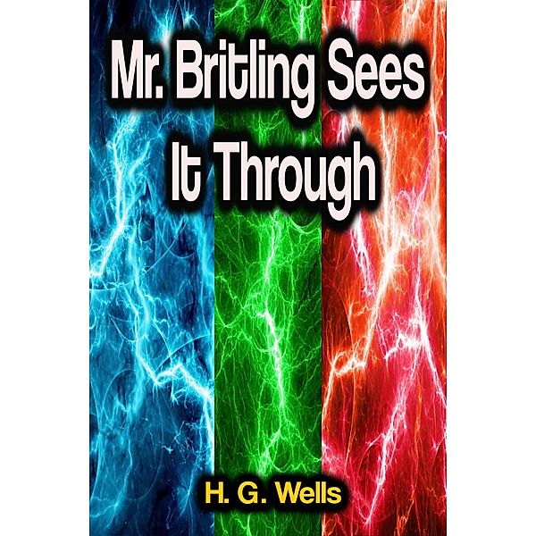 Mr. Britling Sees It Through, H. G. Wells