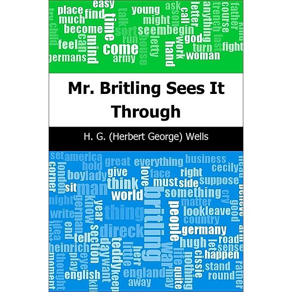 Mr. Britling Sees It Through / Trajectory Classics, H. G. Wells