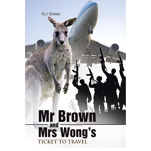 Mr Brown and Mrs Wong'S Ticket to Travel, G. J Giddy