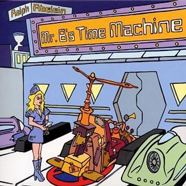 Mr.B'S Time Machine, Ralph Abelein